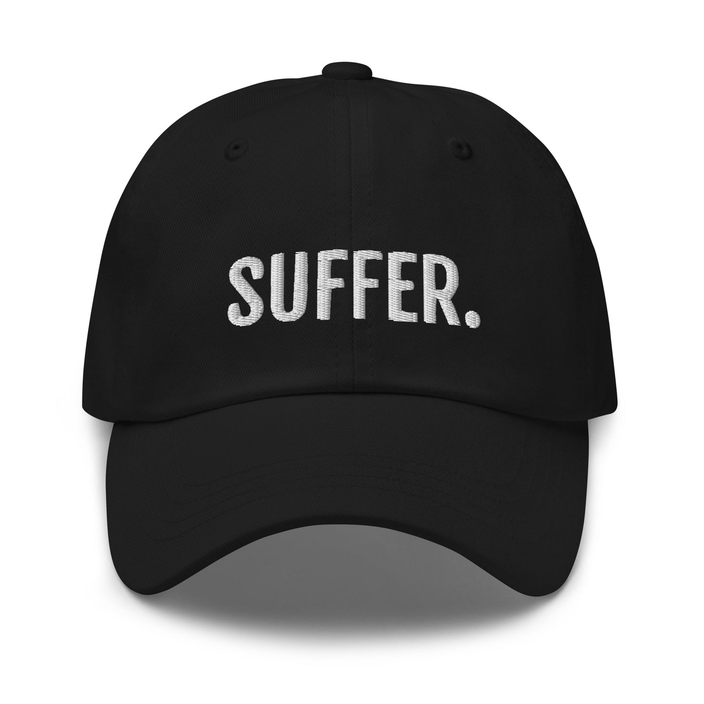 SUFFER. Dad hat