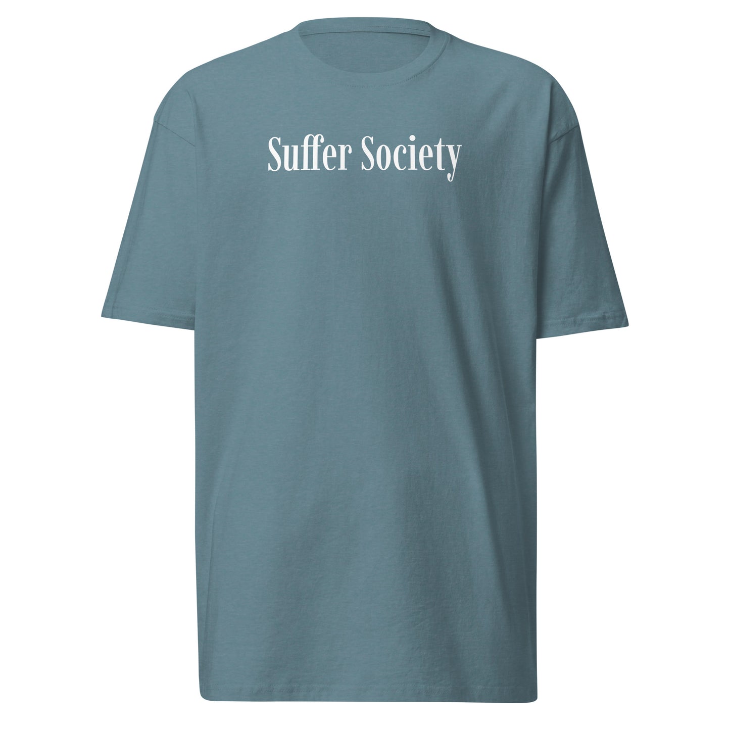 Suffer Society Premium Tee