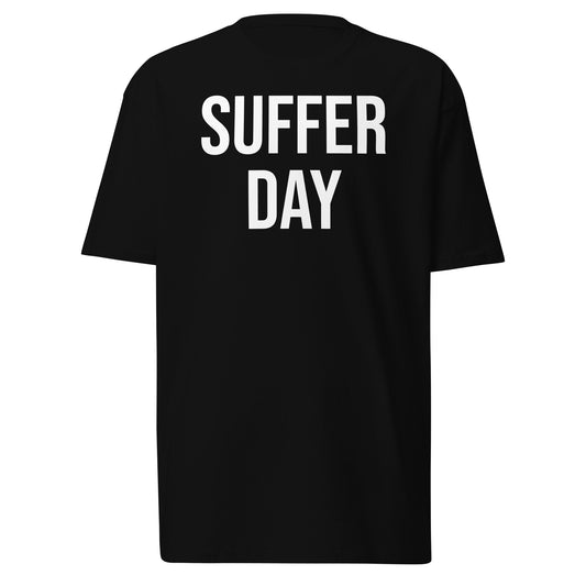 Suffer Day Premium Tee