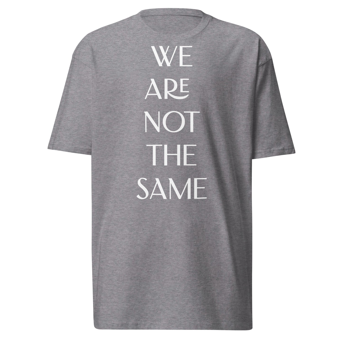 Not The Same Front Premium Tee