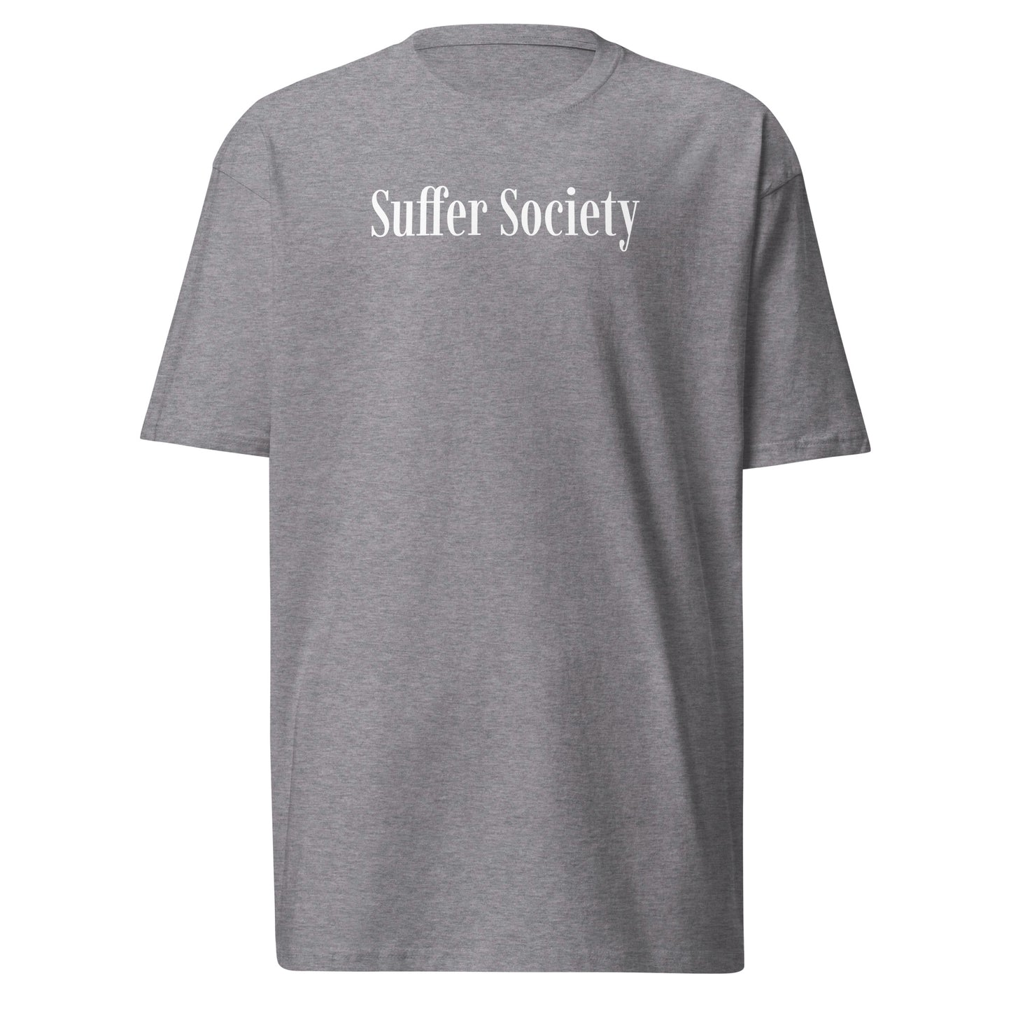 Suffer Society Premium Tee