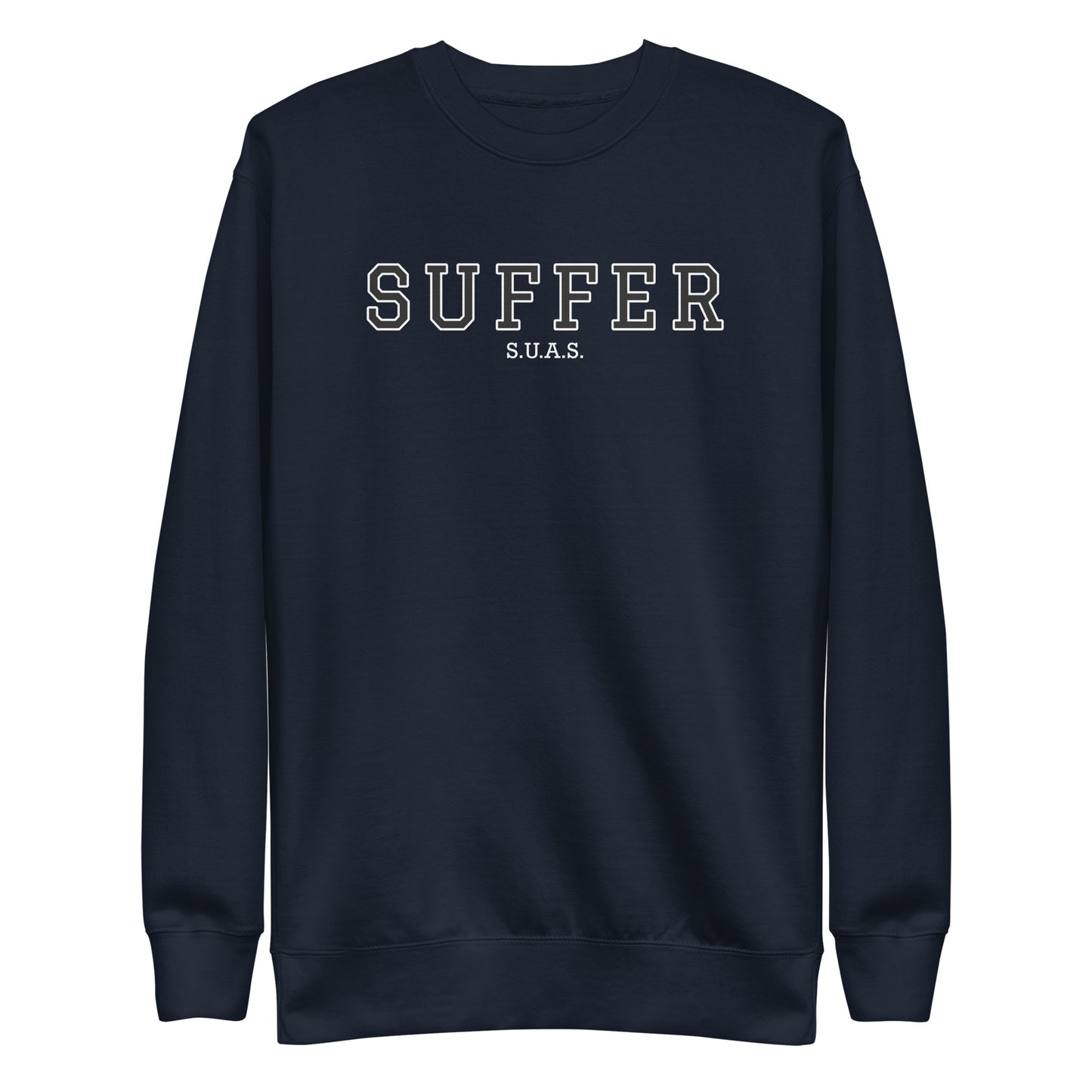 Suffer University Premium Sweatshirt