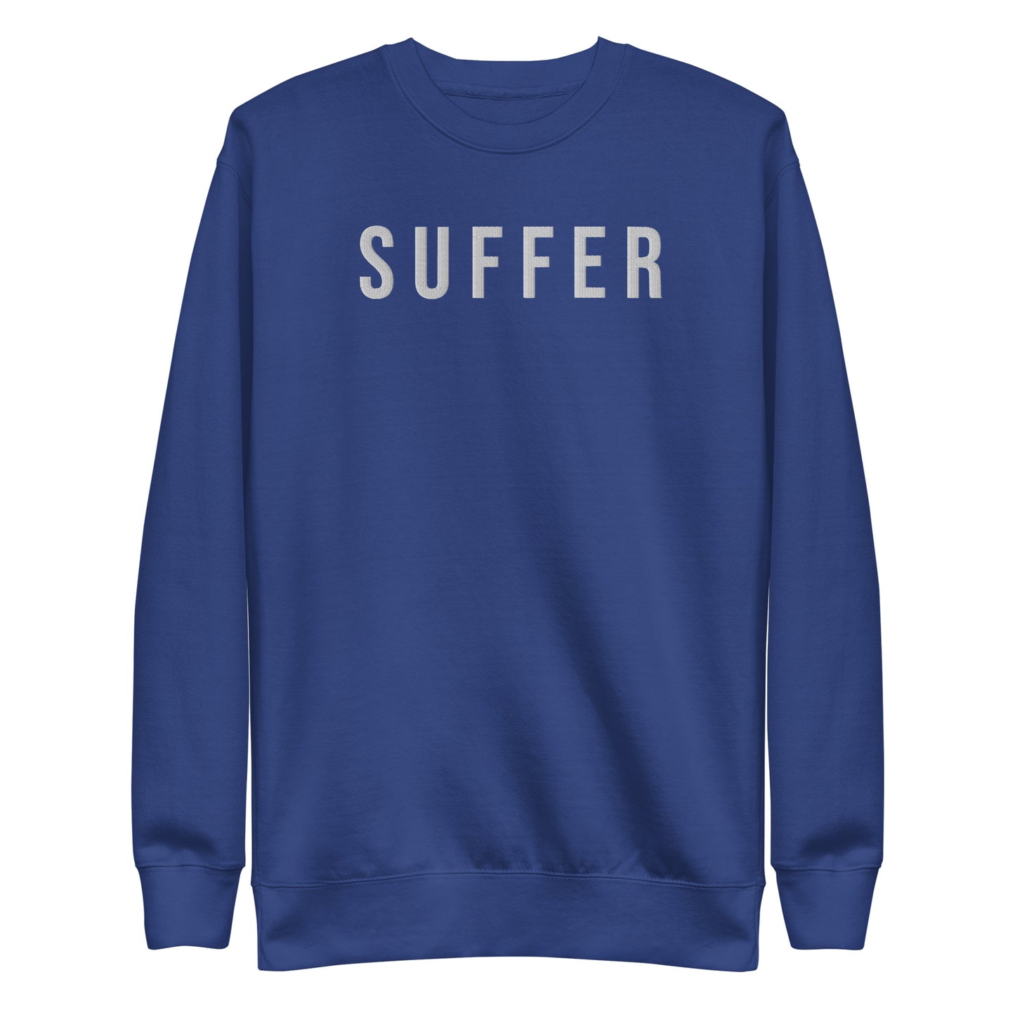 S U F F E R Embroidered Premium Sweatshirt